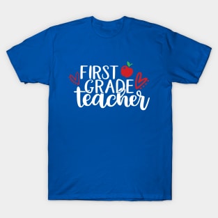 First Grade Teacher T-Shirt